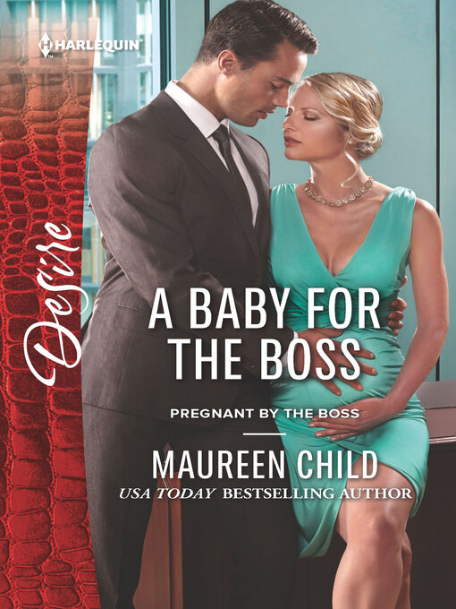 Title details for A Baby for the Boss by Maureen Child - Wait list